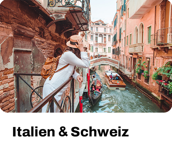 Italien & Schweiz
